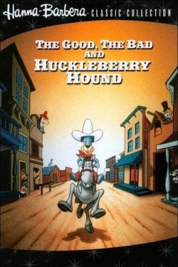 The Good, the Bad, and Huckleberry Hound-watch