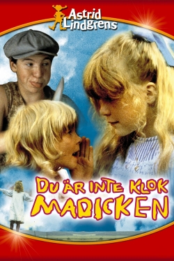 You're Out of Your Mind, Madicken-watch