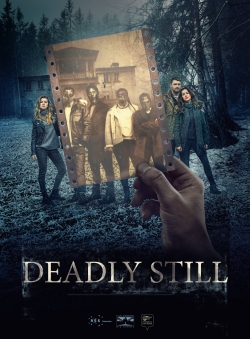 Deadly Still-watch