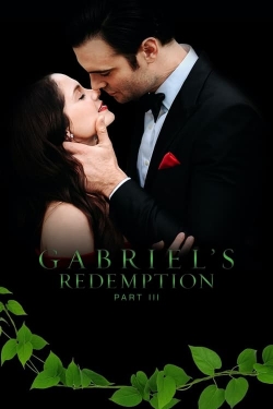 Gabriel's Redemption: Part III-watch