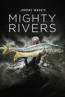 Jeremy Wade's Mighty Rivers-watch