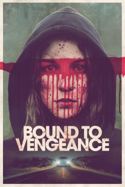 Bound to Vengeance-watch