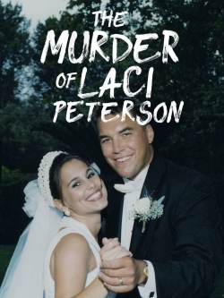 The Murder of Laci Peterson-watch