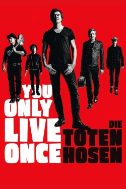 You Only Live Once - Die Toten Hosen on Tour-watch