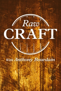 Raw Craft with Anthony Bourdain-watch