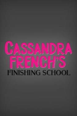 Cassandra French's Finishing School-watch