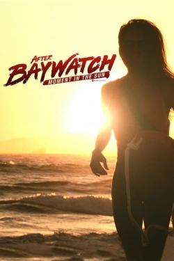 After Baywatch: Moment in the Sun-watch