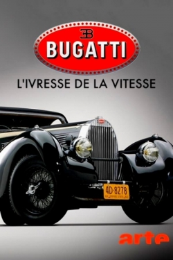 Bugatti: A Thirst for Speed-watch