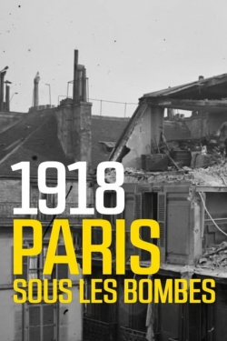 1918 Paris sous les bombes-watch