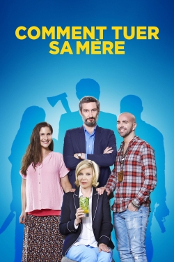 Comment tuer sa mère-watch