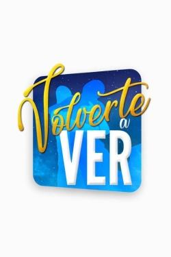 Volverte a ver-watch