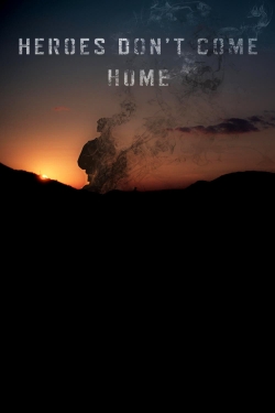 Heroes Don't Come Home-watch