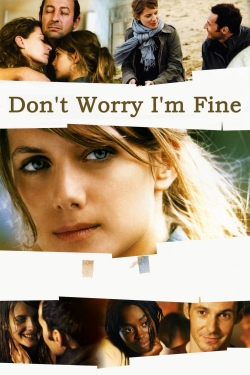 Don't Worry, I'm Fine-watch