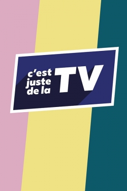 C'est juste de la TV-watch