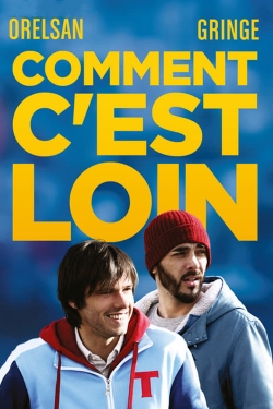 Comment c'est Loin-watch