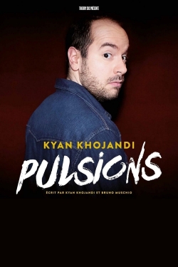 Kyan Khojandi : Pulsions-watch